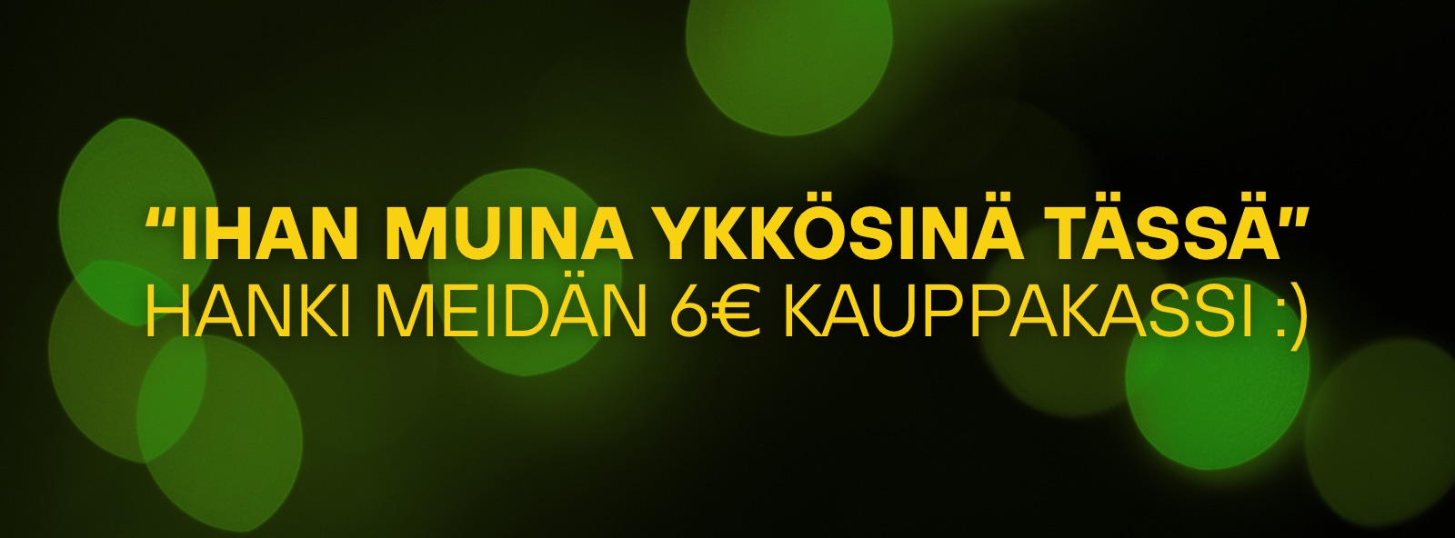 Tilaa ykkösbägi 6€