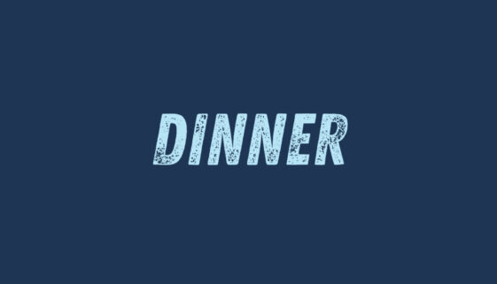 dinner
